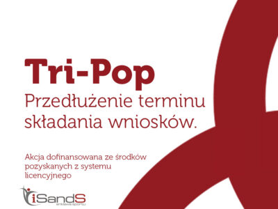 Przedłużenie terminu składania wniosków do programu Tri-Pop.