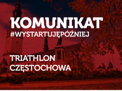 Komunikat Częstochowa Triathlon