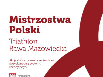Rawa Mazowiecka gospodarzem Mistrzostw Polski i Ogólnopolskiej Olimpiady Młodzieży w Triathlonie!